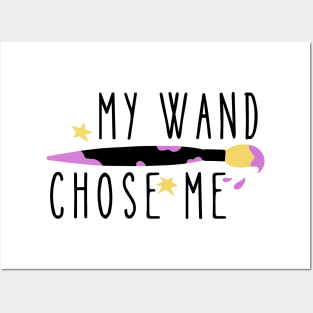 My Wand Chose Me Posters and Art